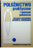 Położnictwo praktyczne i operacje położnicze