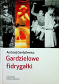 Gardzielowe fidrygałki