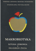 Makrobiotyka Sztuka zdrowia i długiego życia