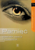 Pamięć zjawiska zwykłe i niezwykłe