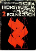 Teoria i konstrukcja maszyn rolniczych Tom 2