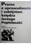 Proces o uprowadzenie i zabójstwo księdza Jerzego Popiełuszki Część 2