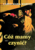 Cóż mamy czynić?