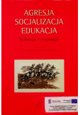 Agresja Socjalizacja Edukacja Refleksje i inspiracje