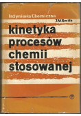 Inżynieria chemiczna Kinetyka procesów chemii stosowanej