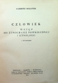 Człowiek Wstęp do etnografii powszechnej i etnologii