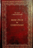 Moje życie w Chrystusie