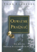 Odważ się pragnąć