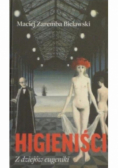 Higieniści Z dziejów eugeniki