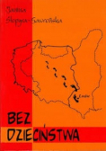 Bez Dzieciństwa