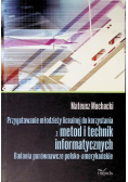 Przygotowanie młodzieży licealnej do korzystania z metod i technik informatycznych
