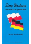 Stary Wachman Opowieść o godności