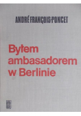 Byłem ambasadorem w Berlinie