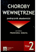 Choroby wewnętrzne  podręcznik akademicki Tom 2