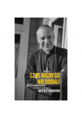 Czas nigdy go nie oddali