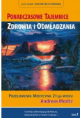 Ponadczasowe tajemnice zdrowia i odmładzania Tom 1