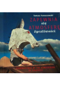 Zapewnia się atmosferę życzliwości