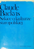 Szkice o kulturze staropolskiej