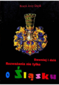 Dawniej i dziś Rozważania nie tylko o Śląsku