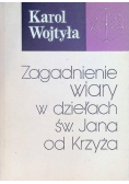 Zagadnienie wiary w dziełach św. Jana od Krzyża