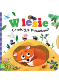 W lesie Co odkryję paluszkiem?