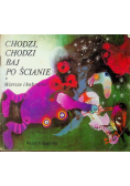 Chodzi , Chodzi baj po ścianie