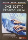 Chcę zostać informatykiem