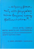 Życie myśl i dzieło matki Marceliny Darowskiej