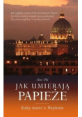 Jak umierają papieże