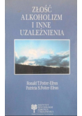 Złość, alkoholizm i inne uzależnienia