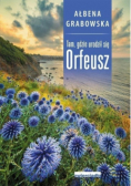 Tam gdzie urodził się Orfeusz