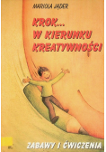 Krok w kierunku kreatywności. Zabawy i ćwiczenia