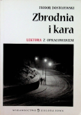 Zbrodnia i Kara  Lektura z opracowaniem