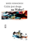 Gdzie jest droga na Walne