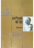 Józef Piłsudski 1867-1935 Życiorys