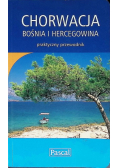 Chorwacja Bośnia i Hercegowina Praktyczny przewodnik