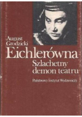 Eichlerówna szlachetny demon teatru