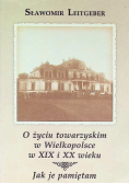 O życiu towarzyskim w Wielkopolsce w XIX i XX wieku