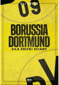 Borussia Dortmund Siła Żółtej Ściany