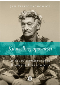 Ku wielkiej opowieści
