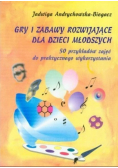 Gry i zabawy rozwijające dla dzieci młodszych