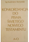 Konkordancja do Pisma Świętego Nowego Testamentu A - O