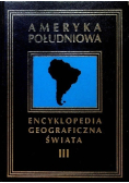 Encyklopedia geograficzna świata Tom III Ameryka Południowa