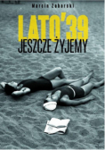 Jeszcze żyjemy Lato 39