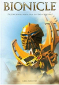 Bionicle. Przwodnik Mata Nui po Bara Magna