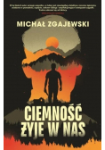 Ciemność żyje w nas