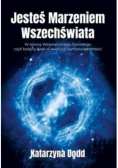 Jesteś marzeniem wszechświata