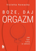 Boże, daj orgazm