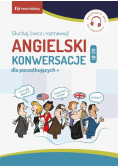 Angielski. Konwersacje dla poczatkujących + A2-B1