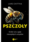Pszczoły. Krótki lot w głąb niezwykłych umysłów